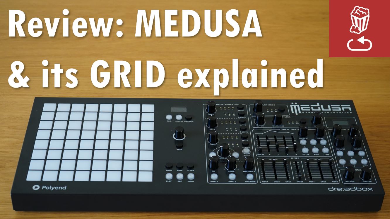 Review: Medusa by PolyEnd and Dreadbox, and its grid explained