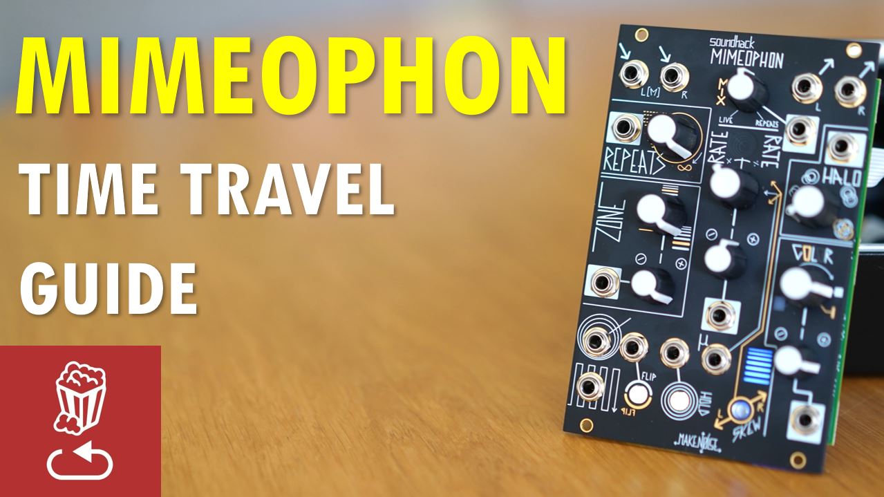 Make Noise Mimeophon // Review & Time Travel Tutorial – Loopop