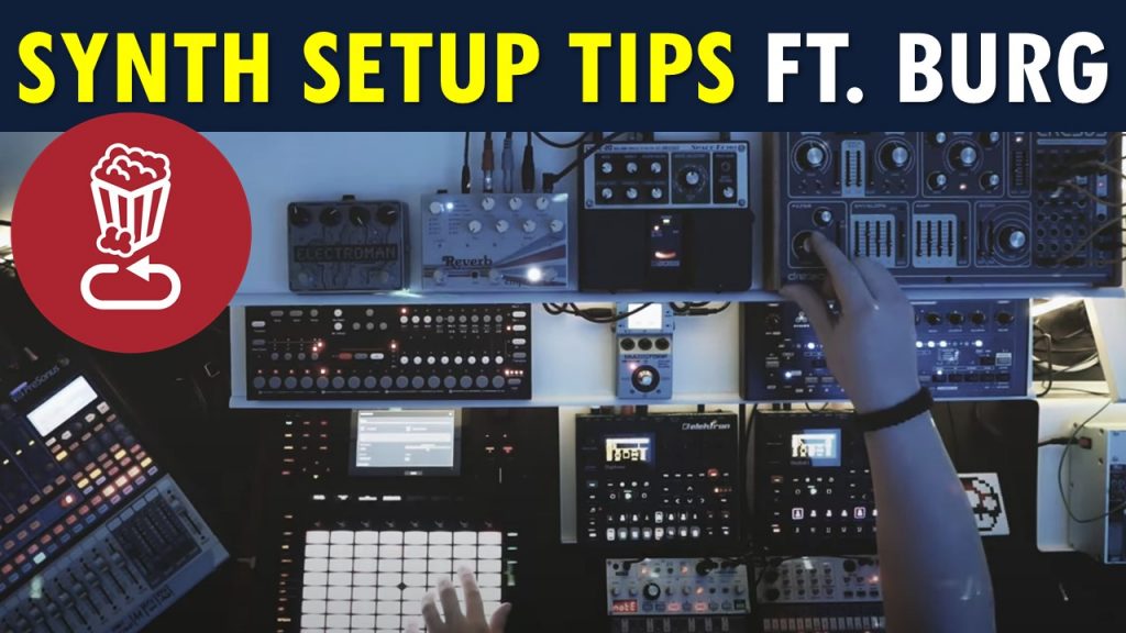 Synth setup tips ft burg
