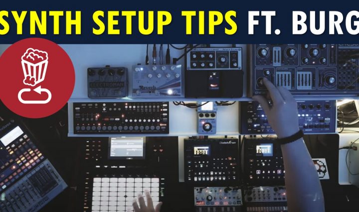Synth setup tips ft burg