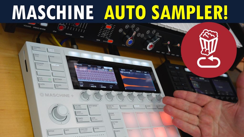 Maschine Auto Sampler Tutorial